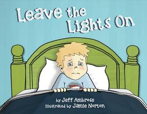 Leave the Lights On, Volume 1 by Jeffrey Ambrose