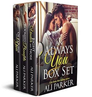 An Always You Box Set: Book 1 - 3 by Ali Parker, Ali Parker