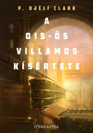 A 015-ös villamos kísértete by P. Djèlí Clark