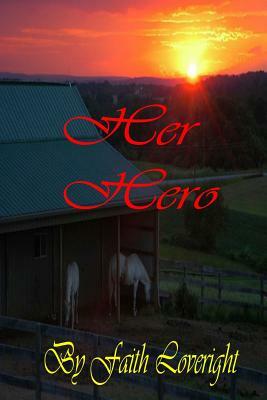 Her Hero by Faith Loveright