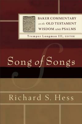 Song of Songs by Richard S. Hess