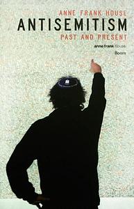 Antisemitism Past and Present by Jaap Tanja