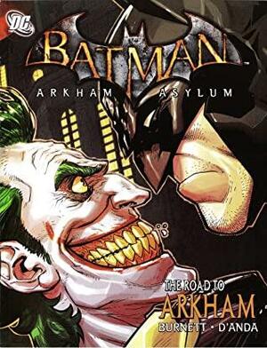 Batman: Arkham Asylum - The Road to Arkham by Alan Burnett