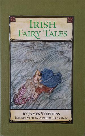 Irish Fairy Tales by James Stephens