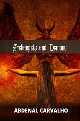 Archangels and Demons by Abdenal Carvalho