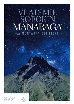 Manaraga. La montagna dei libri by Denise Silvestri, Vladimir Sorokin