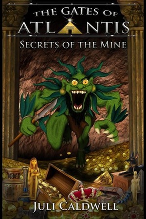 Secrets of the Mine by Juli Caldwell