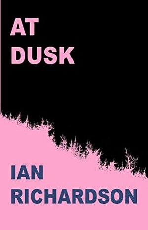 At Dusk by Ian Richardson