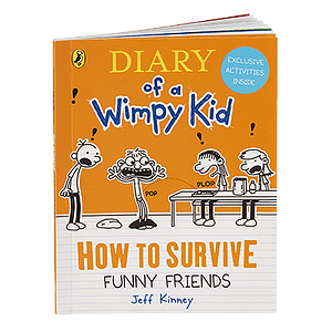 Diary of a Wimpy Kid: How to Survive Funny Friends by Jeff Kinney