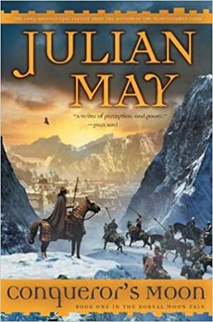 Conqueror's Moon: 6 by Julian May