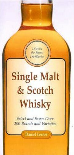 Single Malt and Scotch Whisky by Daniel Lerner