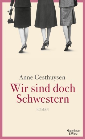 Wir sind doch Schwestern by Anne Gesthuysen