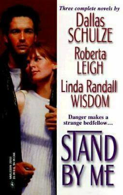 Stand By Me by Dallas Schulze, Roberta Leigh, Linda Randall Wisdom