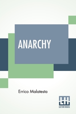 Anarchy by Errico Malatesta