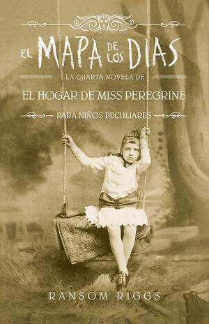 El mapa de los días by Ransom Riggs