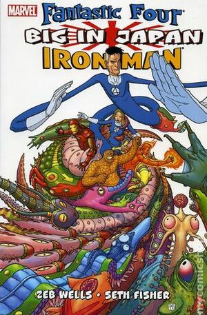 Fantastic Four/Iron Man: Big in Japan by Seth Fisher, Zeb Wells
