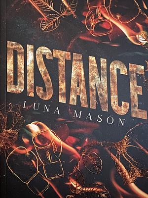 Distance by Luna Mason