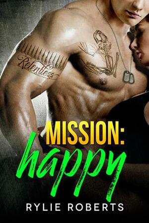 Mission Happy by Rylie Roberts