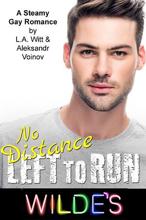 No Distance Left to Run by L.A. Witt, Aleksandr Voinov