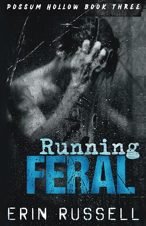 Running Feral by Erin Russell