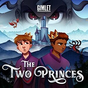 The Two Princes by Noah Galvin, Mimi O’Donnell, Cynthia Erivo, Tonya Pinkins, Kevin Christopher Snipes, Ari’el Stachel, Samira Wiley, Ali Stroker