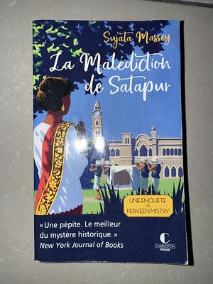 La malédiction de Satapur by Sujata Massey
