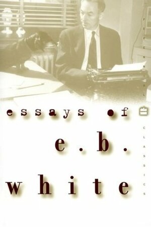 Essays of E.B. White by E.B. White