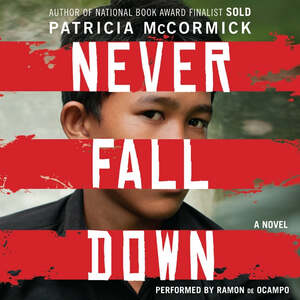 Never Fall Down by Patricia McCormick