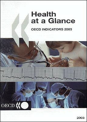 Health at a Glance: OECD Indicators by Organization For Economic Cooperat Oecd