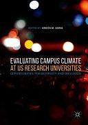 Evaluating Campus Climate at US Research Universities: Opportunities for Diversity and Inclusion by Krista M. Soria