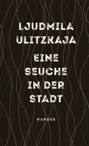 Eine Seuche in der Stadt by Ljudmila Ulitskaja