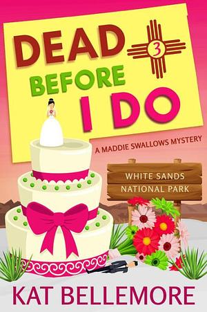 Dead Before I Do by Kat Bellemore, Kat Bellemore