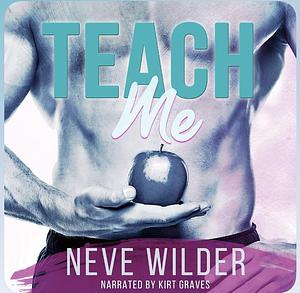 Teach Me by Neve Wilder