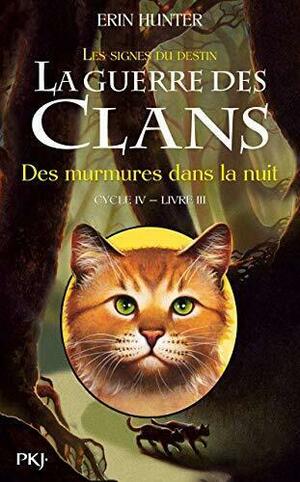 Des murmures dans la nuit by Erin Hunter