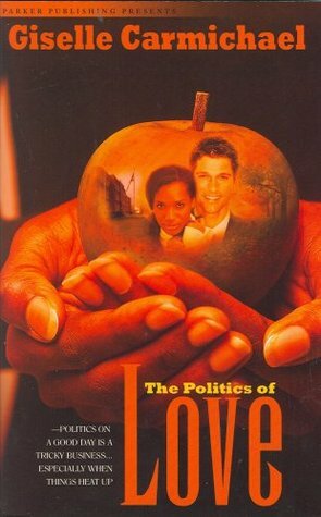 The Politics of Love by Giselle Carmichael