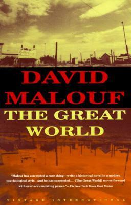 The Great World: A novel by David Malouf