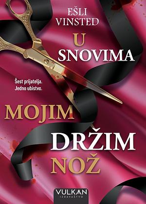 U snovima mojim držim nož by Ashley Winstead