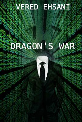 Dragon's War by Vered Ehsani