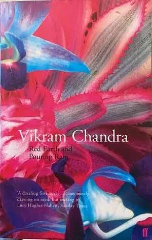 Red Earth and Pouring Rain by Vikram Chandra