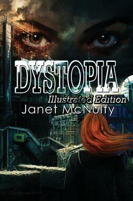 Dystopia by Janet McNulty