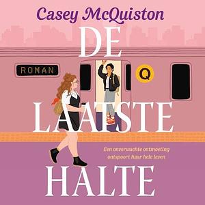 De laatste halte by Casey McQuiston