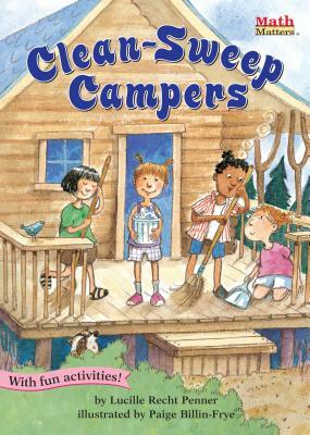Clean-Sweep Campers: Fractions by Lucille Recht Penner