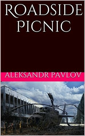 Roadside Picnic by Aleksandr Pavlov