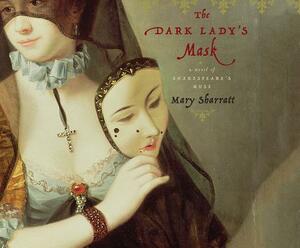 The Dark Lady's Mask by Mary Sharratt