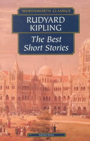 The Best Short Stories by Rudyard Kipling