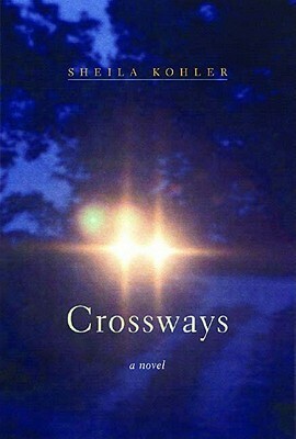 Crossways by Sheila Kohler