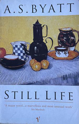 Still Life by A.S. Byatt