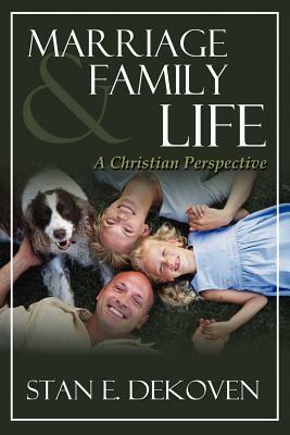 Marriage and Family Life by Stan Dekoven