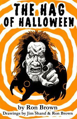 The Hag of Halloween by Ron Brown