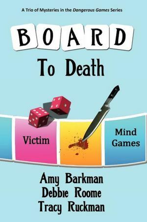 Board to Death by Debbie Roome, Tracy Ruckman, Amy Barkman